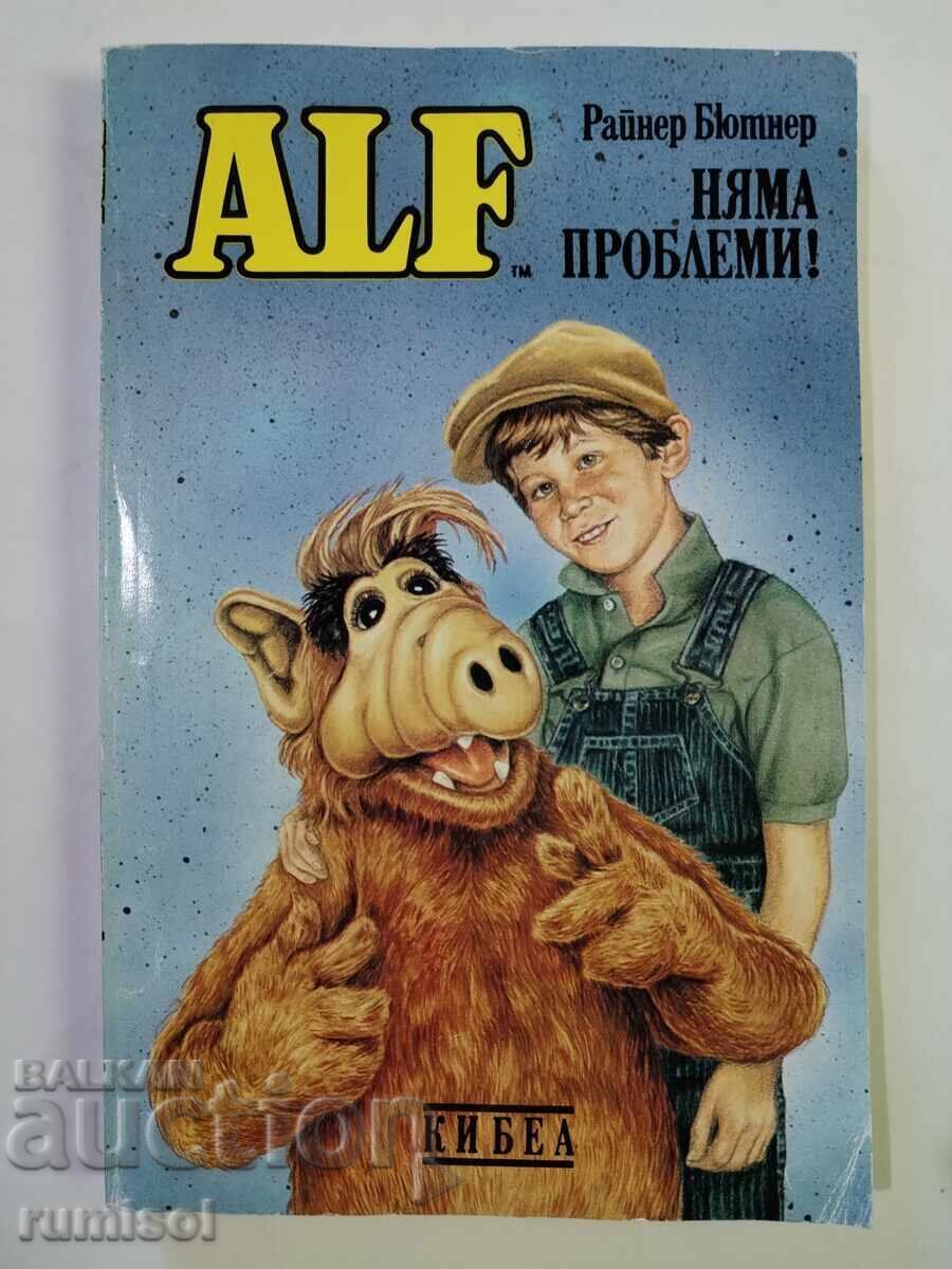 Alf - Nicio problemă! - Rainer Büttner