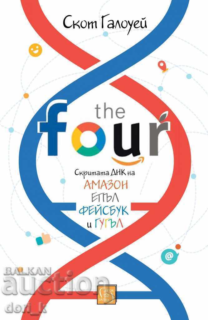 Cei Patru: ADN-ul ascuns al Apple, Amazon, Facebook și Google Cei Patru: ADN-ul ascuns al Apple, Amazon, Facebook și Google