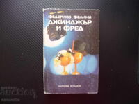 Ghimbir și Fred. Recapitulare a unui film de Federico Fellini