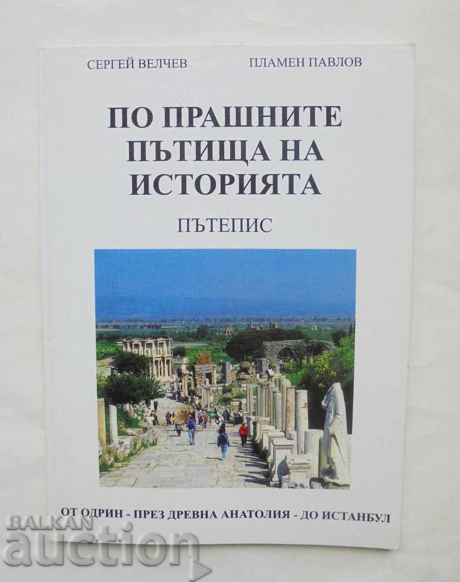 Pe drumurile prăfuite ale istoriei - Serghei Velcev 2003 Pe drumurile prăfuite ale istoriei - Serghei Velcev 2003
