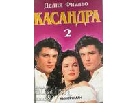 Cassandra. Part 2 - Delia Fiallo