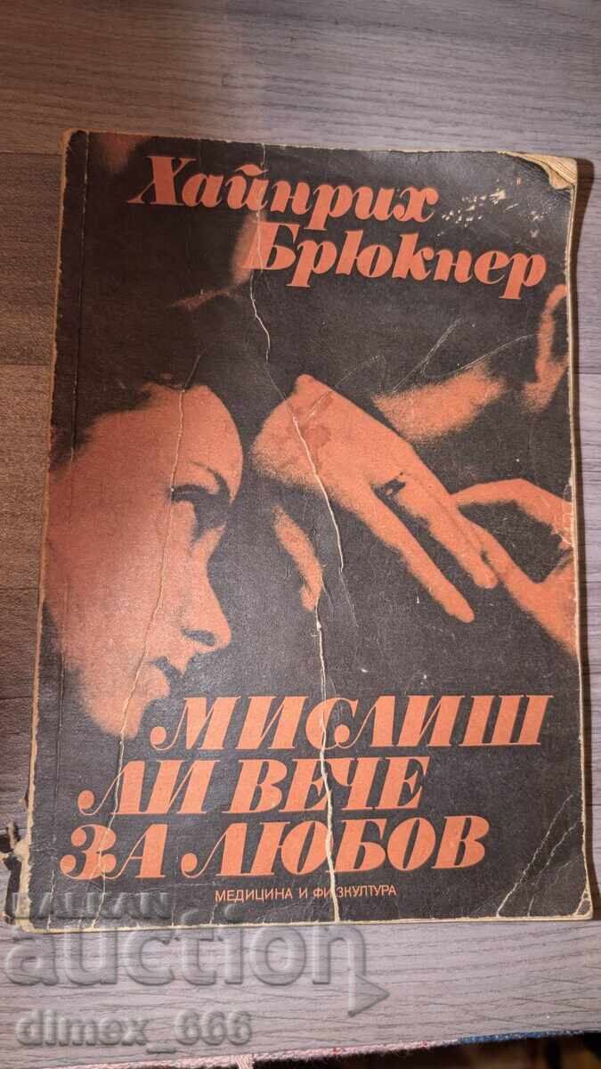 Are you already thinking about love Heinrich Bruckner Are you already thinking about love Heinrich Bruckner