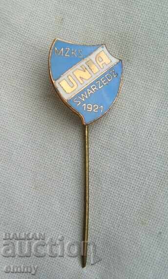 Стара значка футбол - UNIA Swarzeds , Сважендз, Полша с цена 4.00 лв. | € 2.05