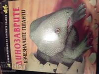 Dinozaurii. Giganții dispăruți