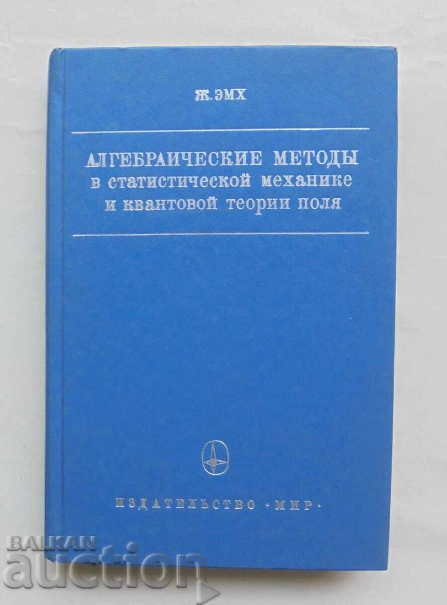 Αλγεβρικές μέθοδοι στη στατιστική... J. Emch 1976