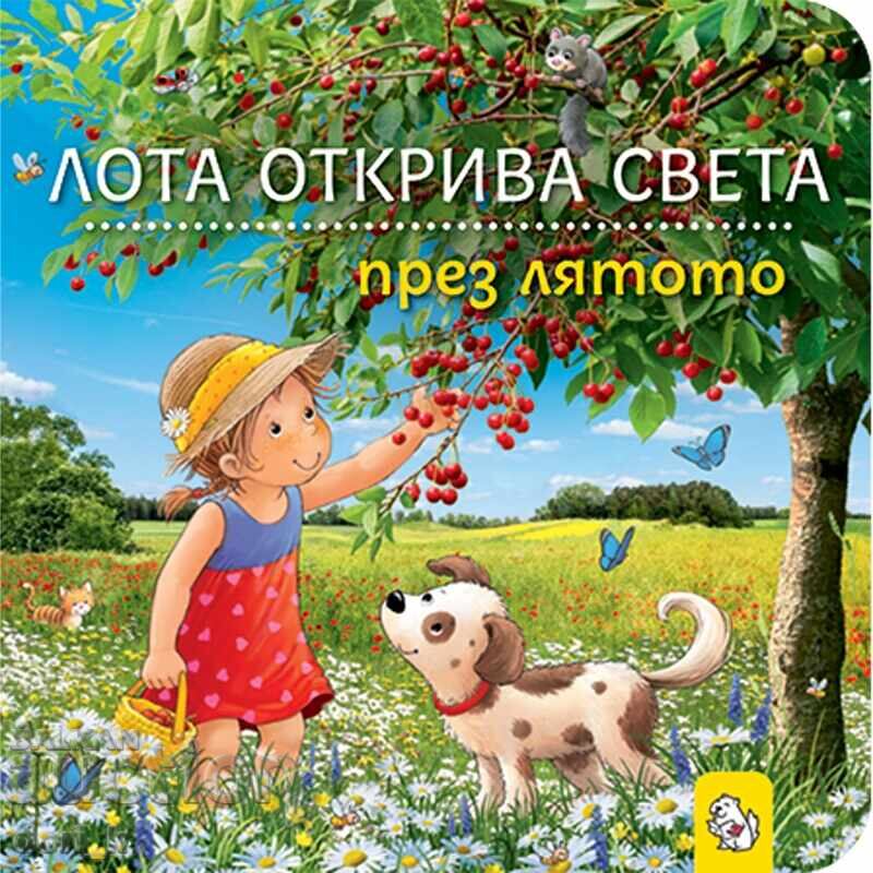 Lota descoperă lumea vara