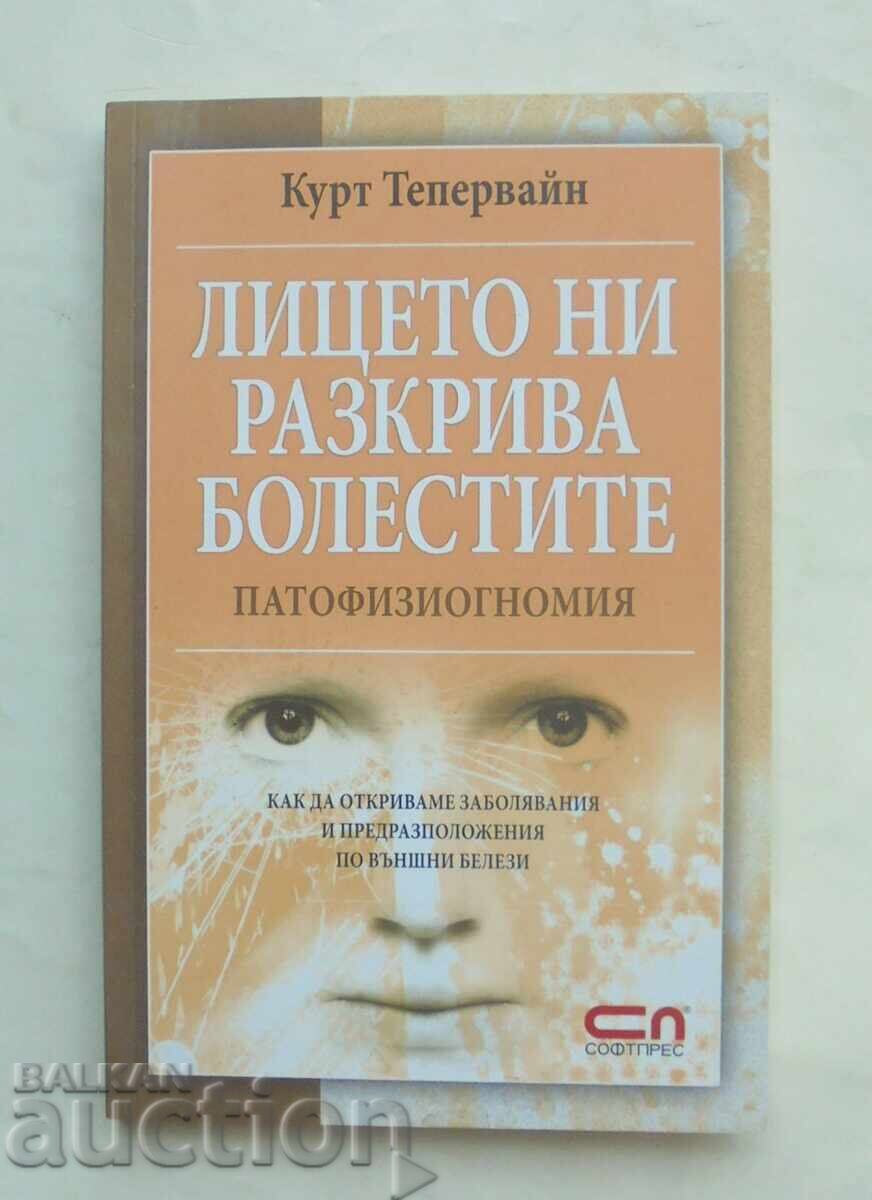 Лицето ни разкрива болестите - Курт Тепервайн 2008 г.