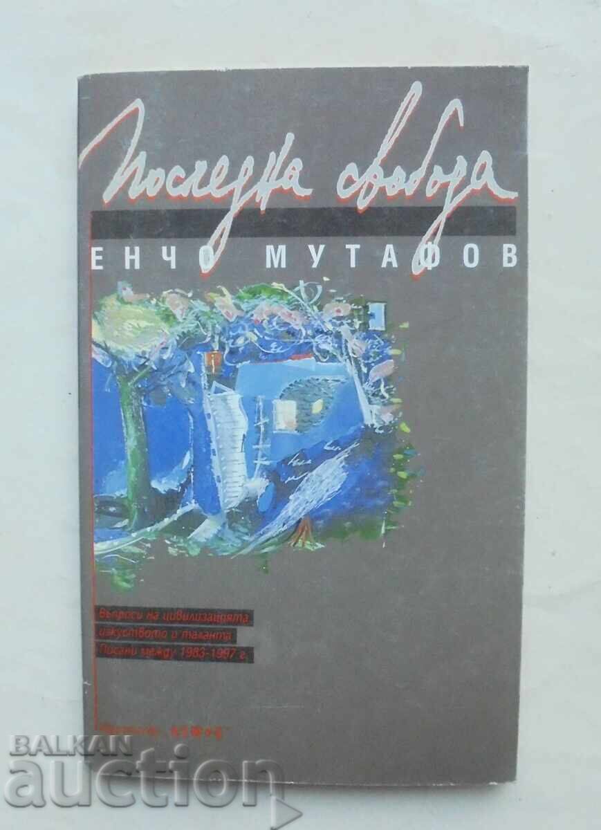 Последна свобода - Енчо Мутафов 1998 г.