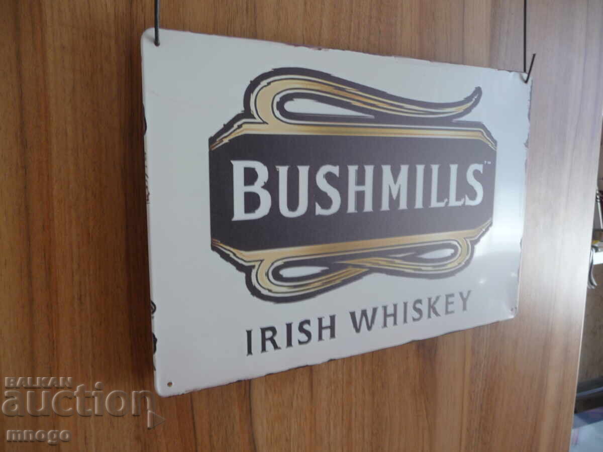 Metal sign Bushmills Irish Whiskey Irish whiskey bar with price 22.00 BGN | € 11.25