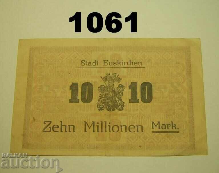 Εύσκιρχεν 10 εκατομμύρια μάρκα 1923 Γερμανία με τιμή 10.00 BGN | € 5.11