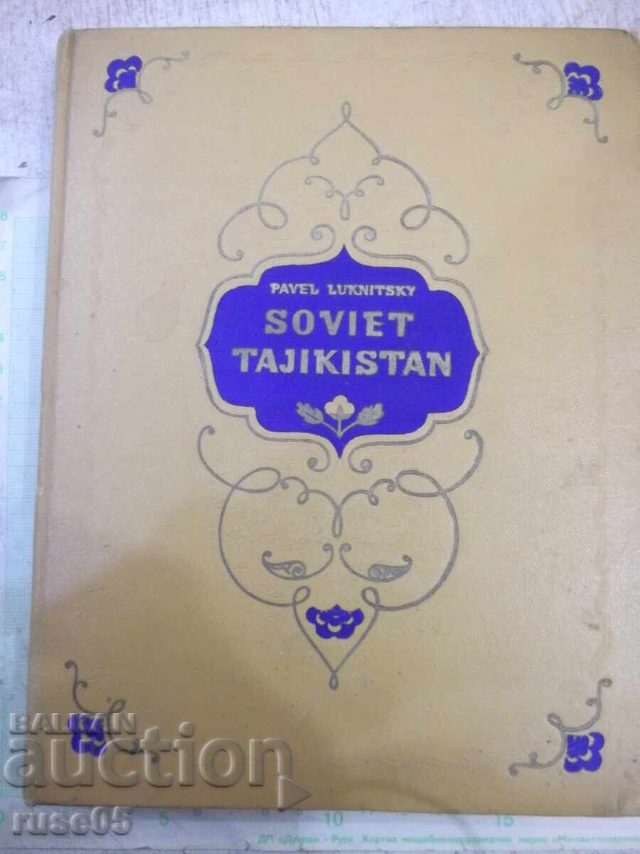 Book "SOVIET TAJIKISTAN - PAVEL LUKNITSKY" - 256 pages