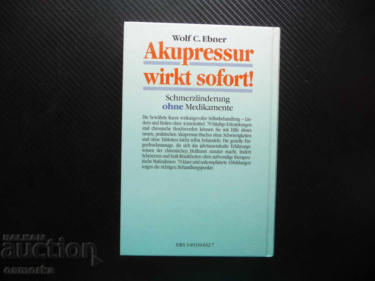 Acupressure works immediately: pain relief without medicine - 5