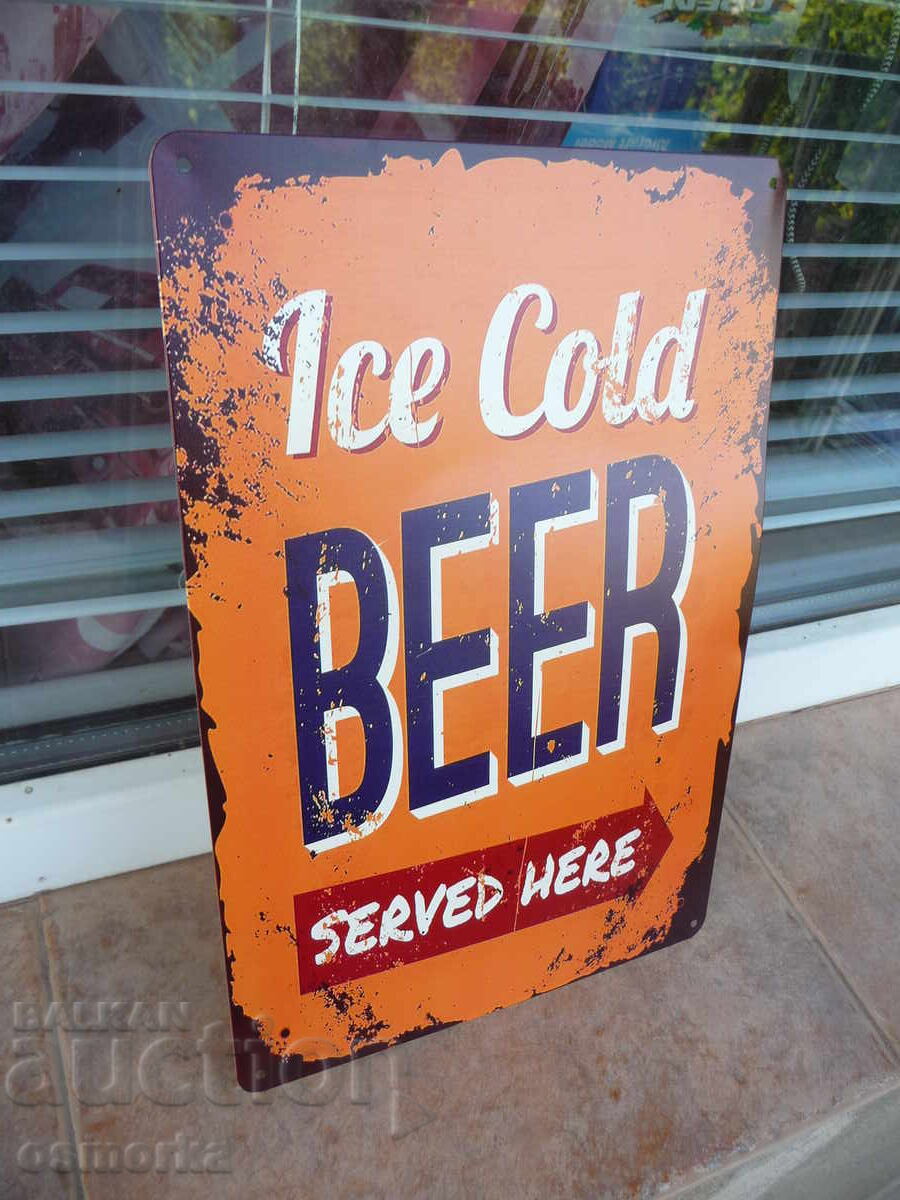 Metal sign. Ice cold beer served here, welcome! with price 18.00 BGN | € 9.20