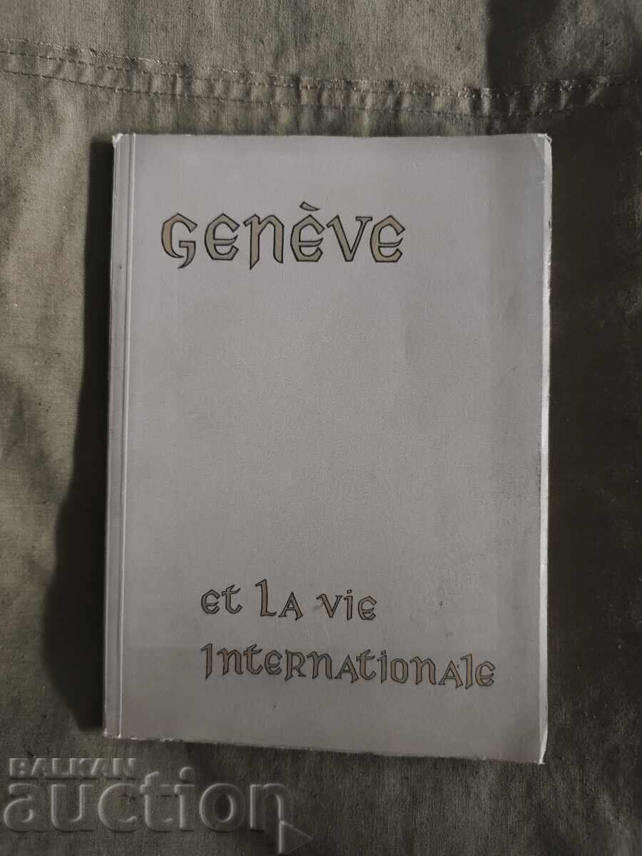 Geneva și viața internațională Geneva și viața internațională