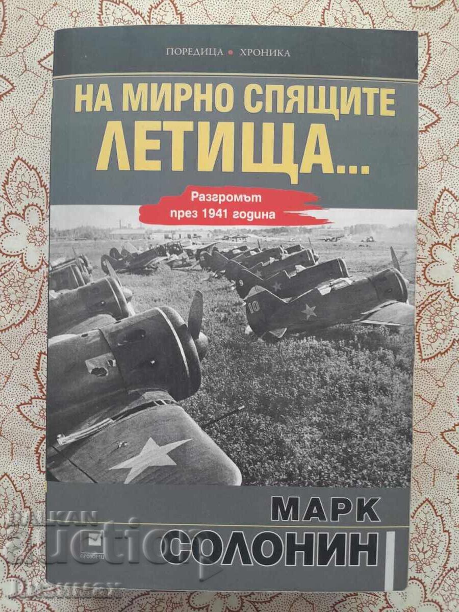 To the Peacefully Sleeping Airfields - Mark Solonin