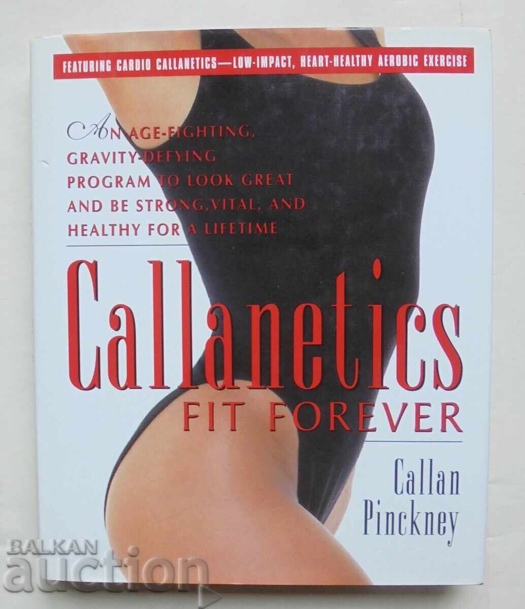 Callanetics Fit Forever - Callan Pinckney 1996 Callanetics Fit Forever - Callan Pinckney 1996