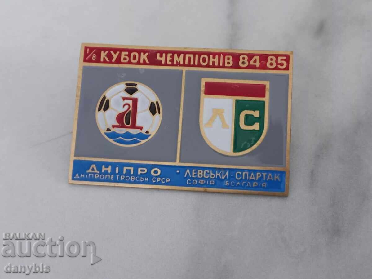 Футболна значка - Днепър - Левски - КЕШ - 1984 - 85 г Футболна значка - Днепър - Левски - КЕШ - 1984 - 85 г