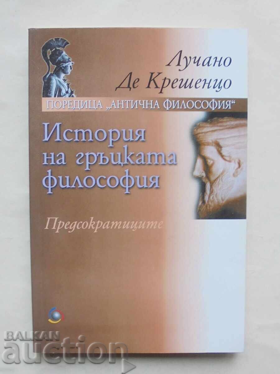 A History of Greek Philosophy - Luciano De Crescenzo 2001 A History of Greek Philosophy - Luciano De Crescenzo 2001