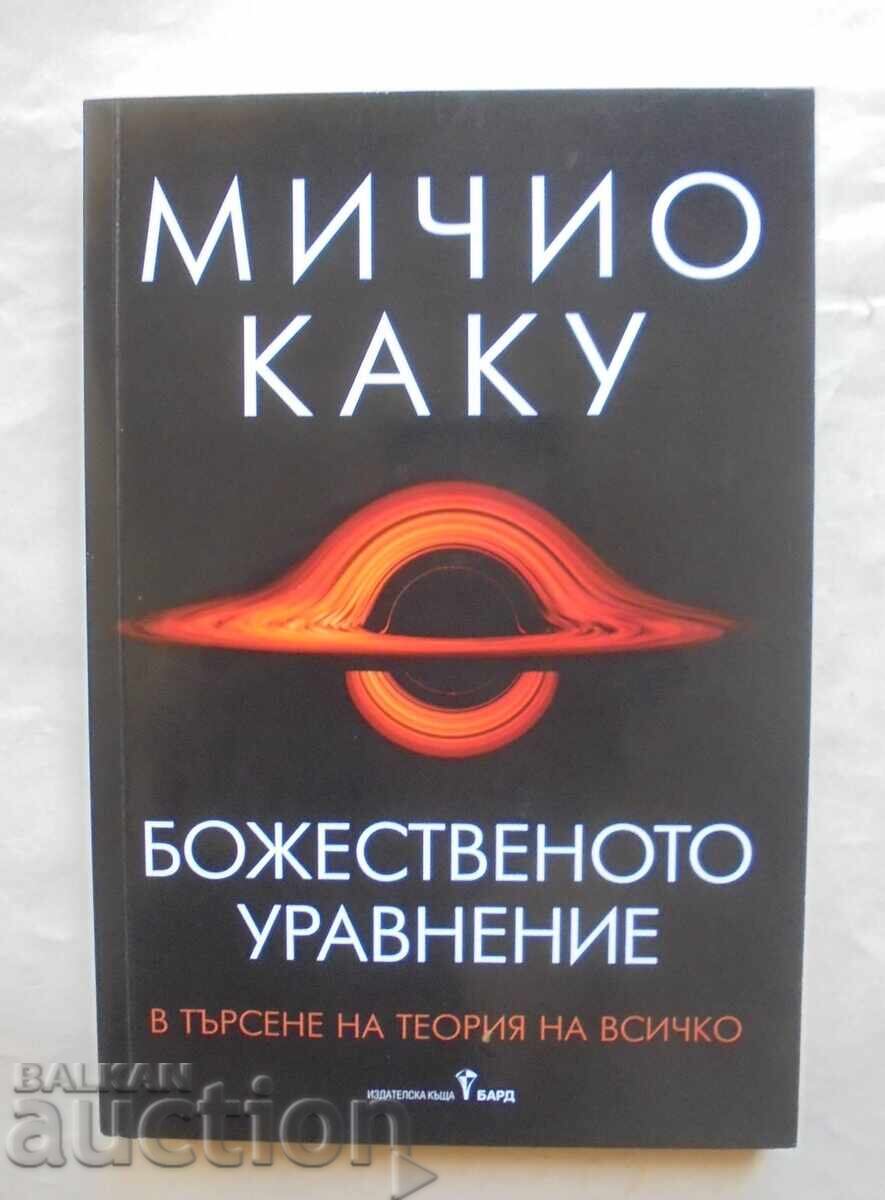 Ecuatia Divina - Michio Kaku 2021 Ecuatia Divina - Michio Kaku 2021