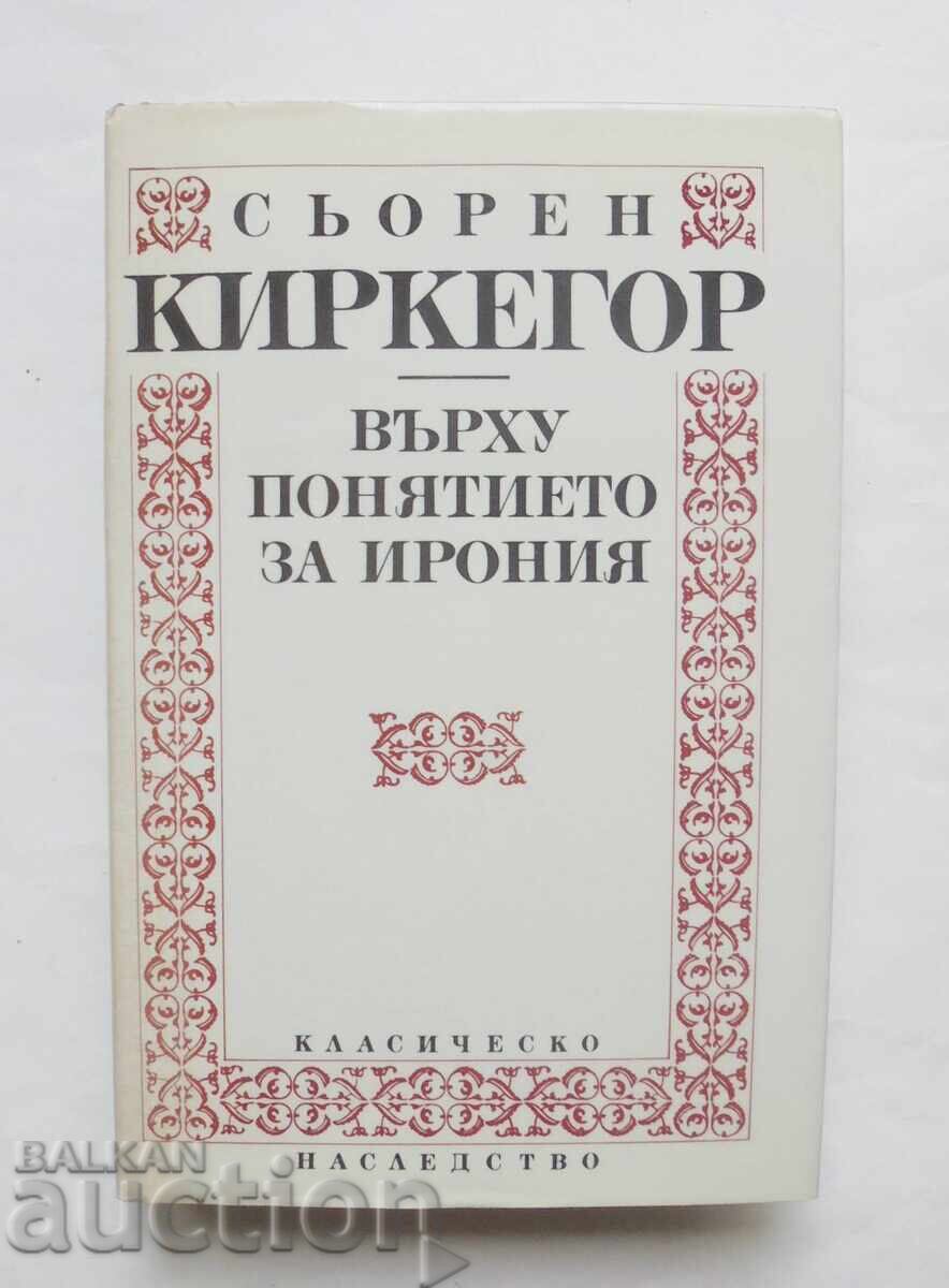 On the Concept of Irony - Søren Kierkegaard 1993 On the Concept of Irony - Søren Kierkegaard 1993