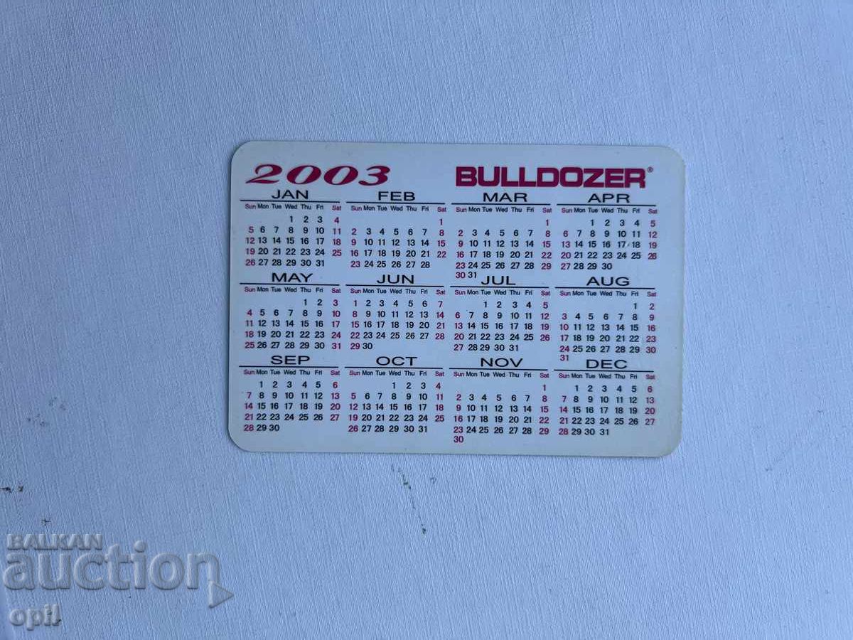 Calendar Buldozer 2003 cu preț 0.70 BGN | € 0.36