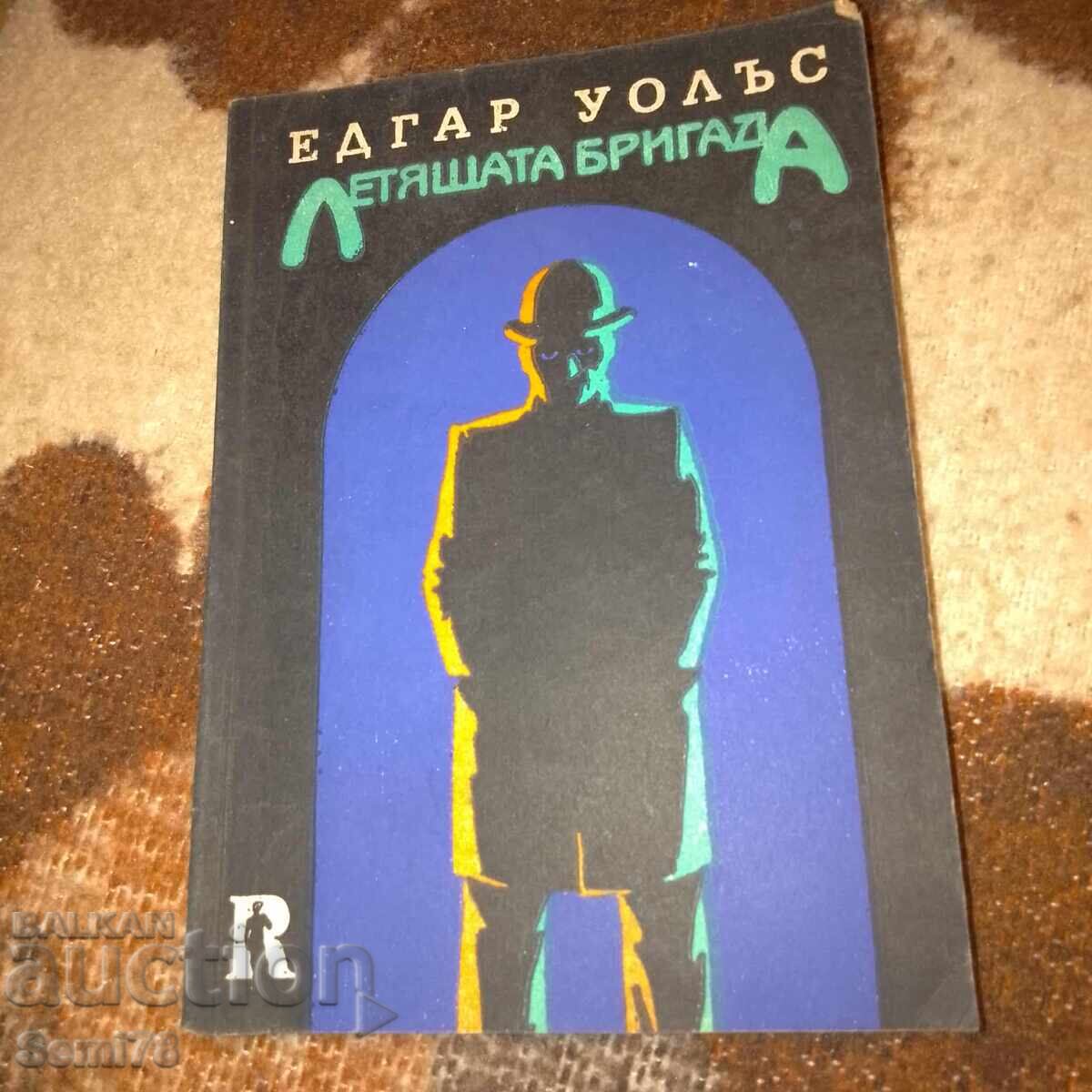 Brigada Zburătoare - Edgar Wallace