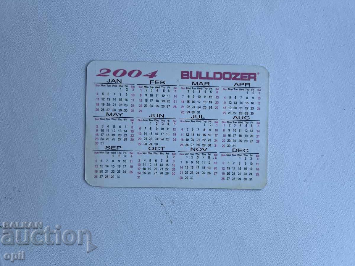 Bulldozer Calendar 2004 with price 0.80 BGN | € 0.41
