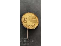 Insigă rară 8 Martie