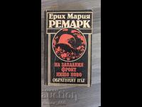 Nothing new on the Western Front Erich Maria Remarque