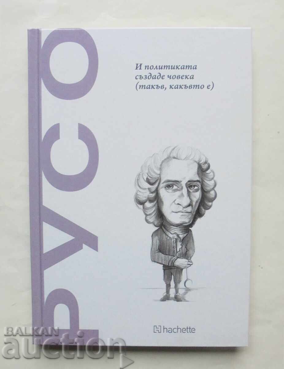 Русо: И политиката създаде човека (такъв, какъвто е) 2025 г. Русо: И политиката създаде човека (такъв, какъвто е) 2025 г.