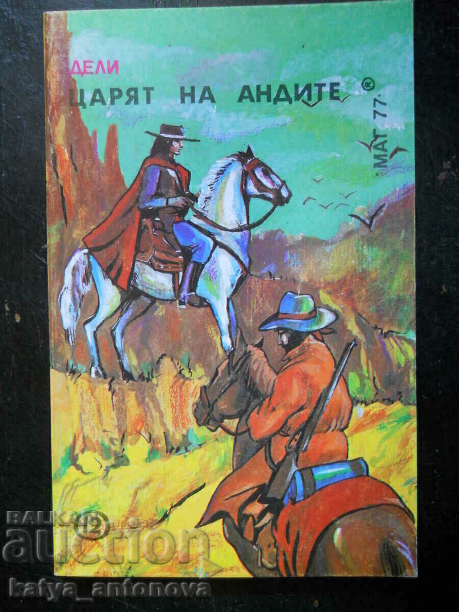 Марион Дели "Царят на Андите" Марион Дели "Царят на Андите"