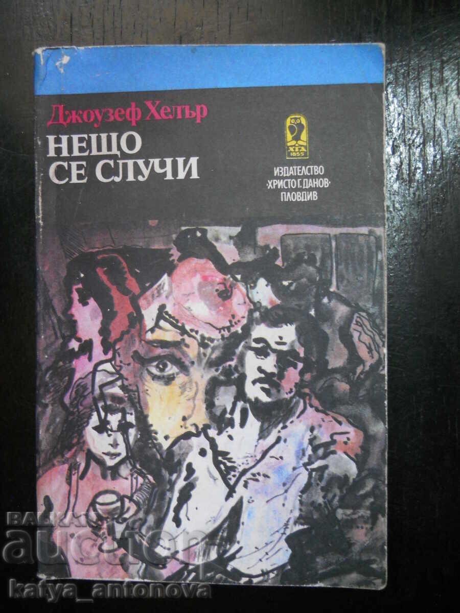 Dzhouzeφ Χέλλερ "Κάτι συνέβη" Dzhouzeφ Χέλλερ "Κάτι συνέβη"