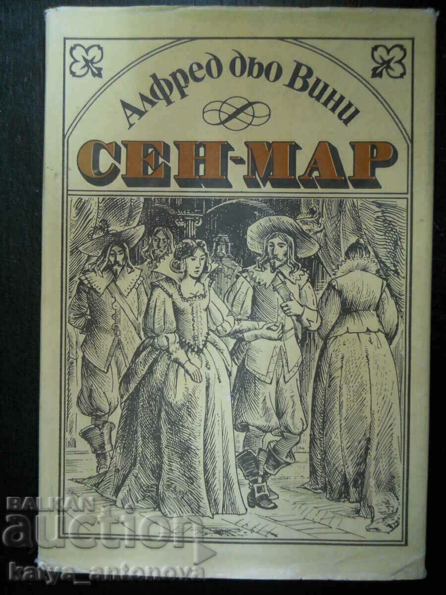 Alfred de Vigny "Saint-Mar" Alfred de Vigny "Saint-Mar"