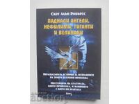 Îngeri căzuți, nefilimi, giganți... Scott Allen Roberts 2016