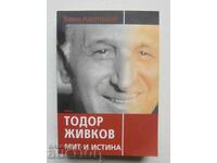 Todor Zhivkov - Myth and Truth - Boyan Kastelov 2005