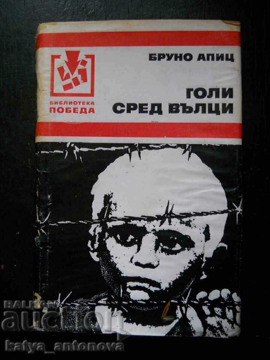 Μπρούνο Άπιτζ "Γυμνό ανάμεσα στους λύκους"