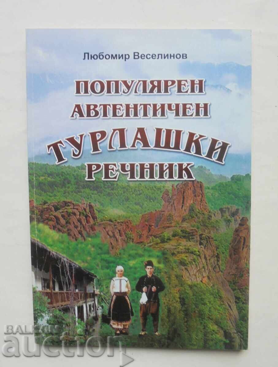 Popular autentic dicționar turlaș Ljubomir Veselinov 2018 Popular autentic dicționar turlaș Ljubomir Veselinov 2018