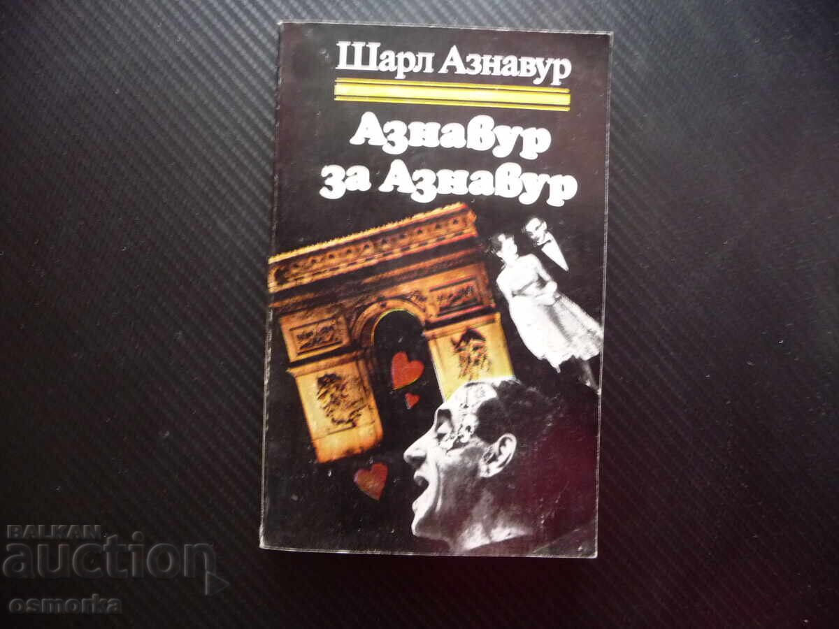 Aznavour pentru Aznavour Charles Aznavour cântăreț francez cântece de dragoste