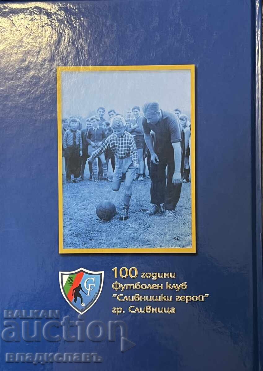 100 de ani de club de fotbal "Slivnișki Heroi" or. Slivnița