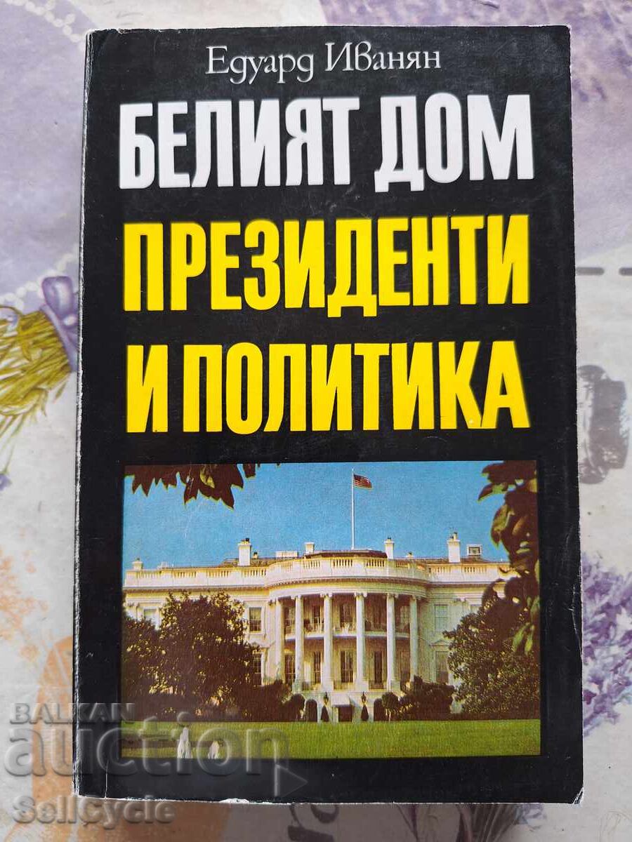 ✅ THE WHITE HOUSE, PRESIDENTS AND POLITICS - EDUARD IVANYAN❗ ✅ THE WHITE HOUSE, PRESIDENTS AND POLITICS - EDUARD IVANYAN❗