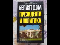 ✅ THE WHITE HOUSE, PRESIDENTS AND POLITICS - EDUARD IVANYAN❗
