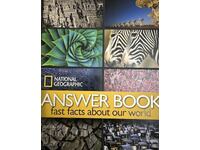 Cartea de răspunsuri / 10.000 de fapte rapide despre lumea noastră - National Geo