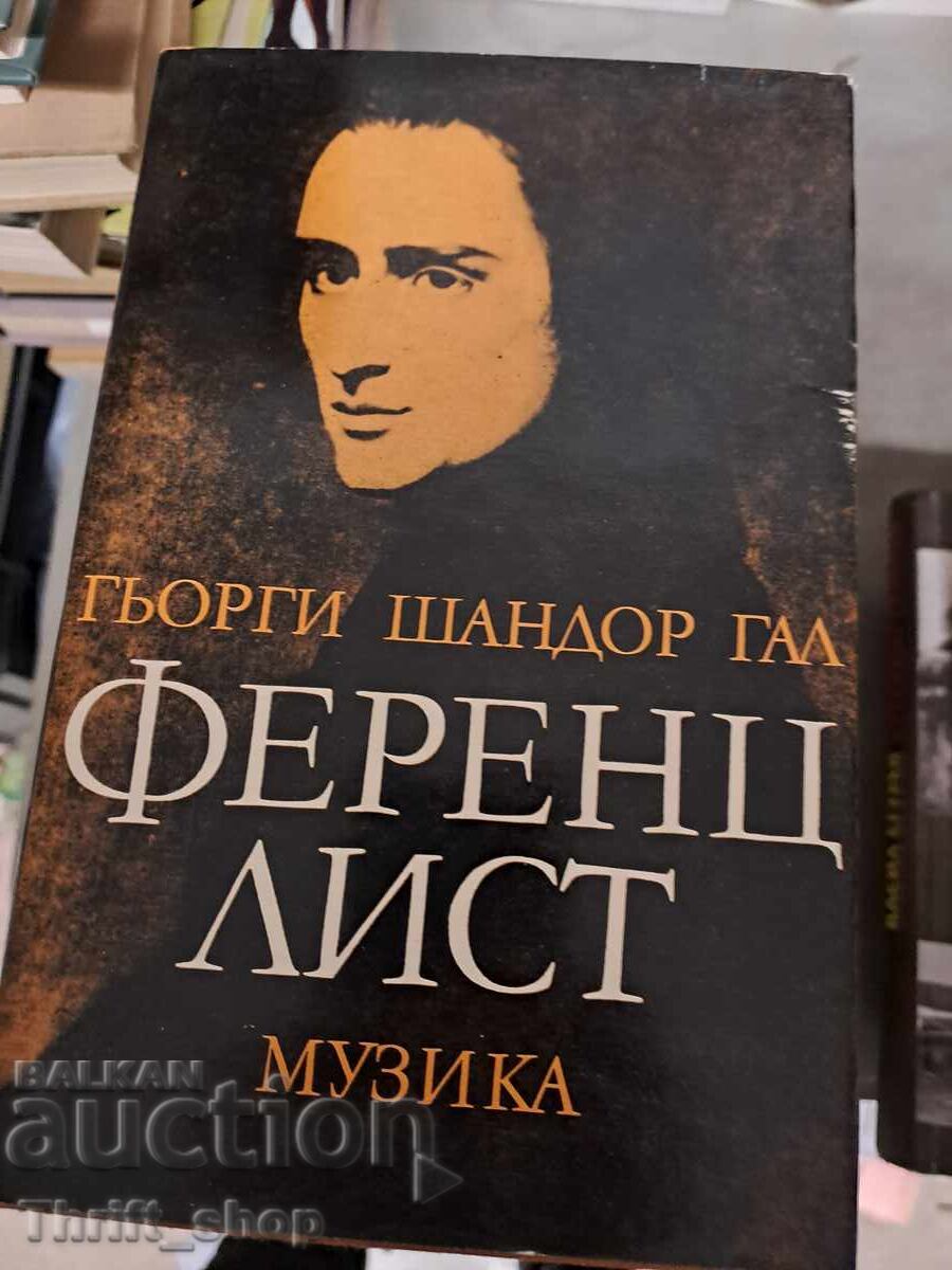 Ferenc Liszt György Sandor Gal Ferenc Liszt György Sandor Gal