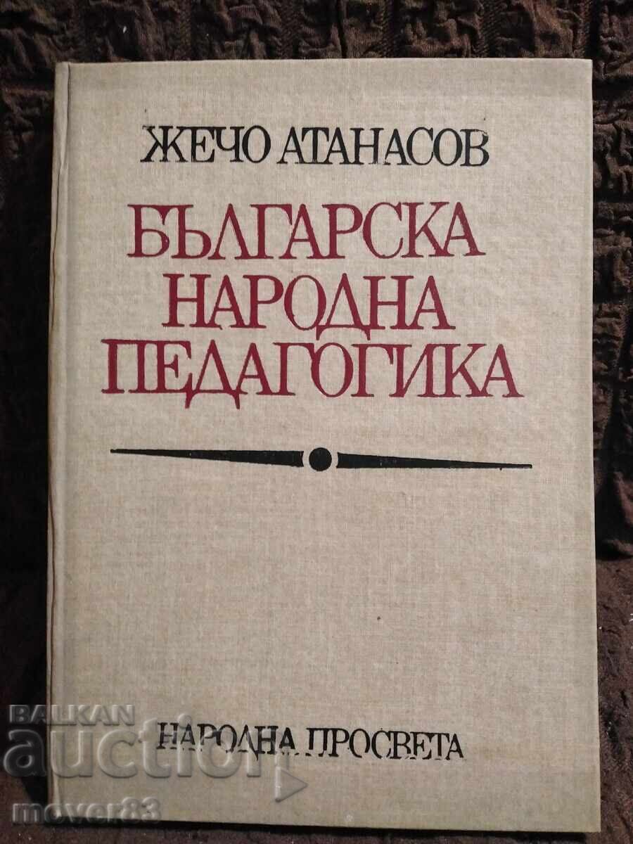 Bulgarian Folk Pedagogy Bulgarian Folk Pedagogy