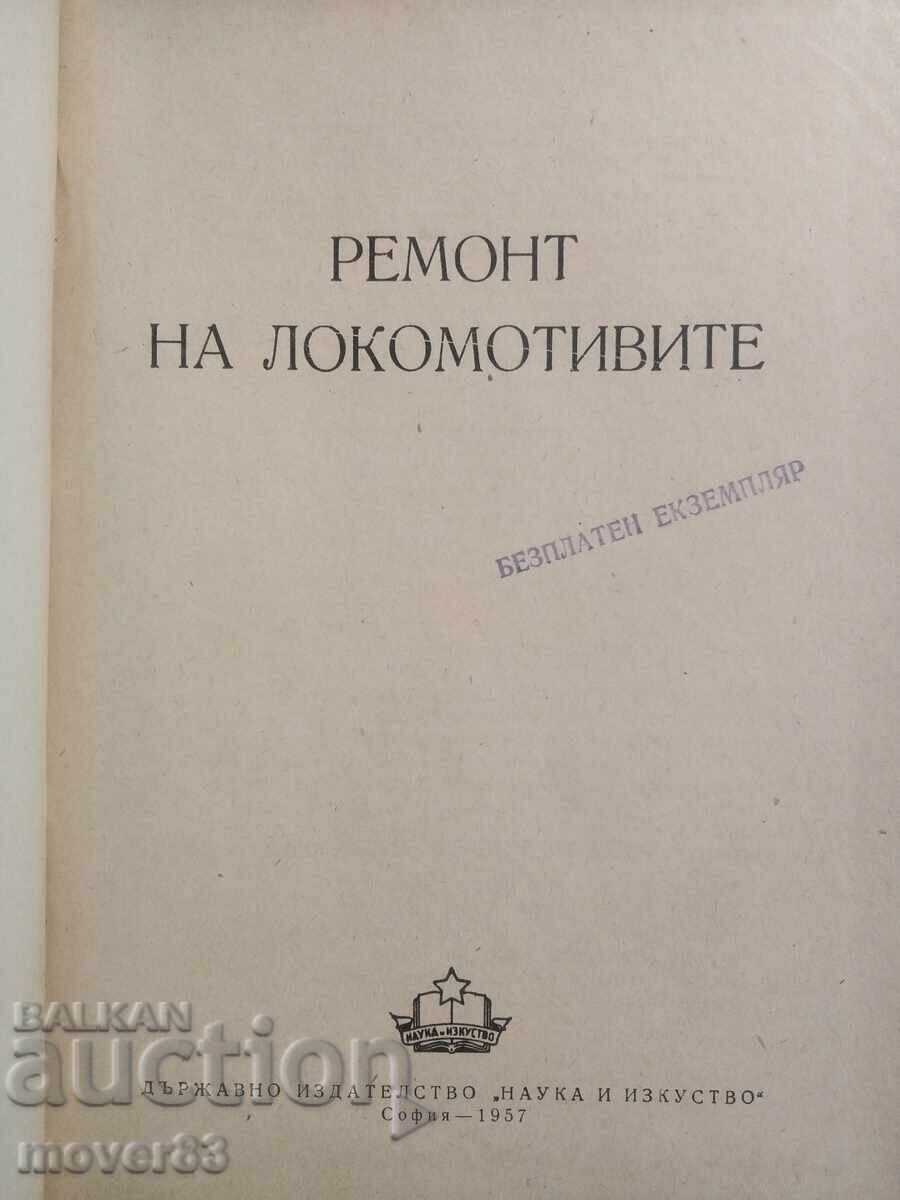 Locomotive Repair. Year 1957 with price 8.50 BGN | € 4.35 Locomotive Repair. Year 1957 with price 8.50 BGN | € 4.35
