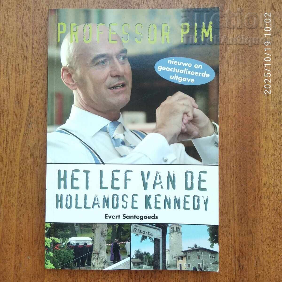 Professor Pym, the Courage of the Dutch Kennedy