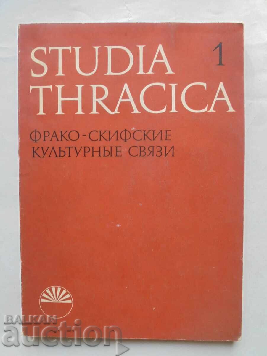 Studia Thracica. Volume 1: Thracian-Scythian Cultural Connections 1975 Studia Thracica. Volume 1: Thracian-Scythian Cultural Connections 1975