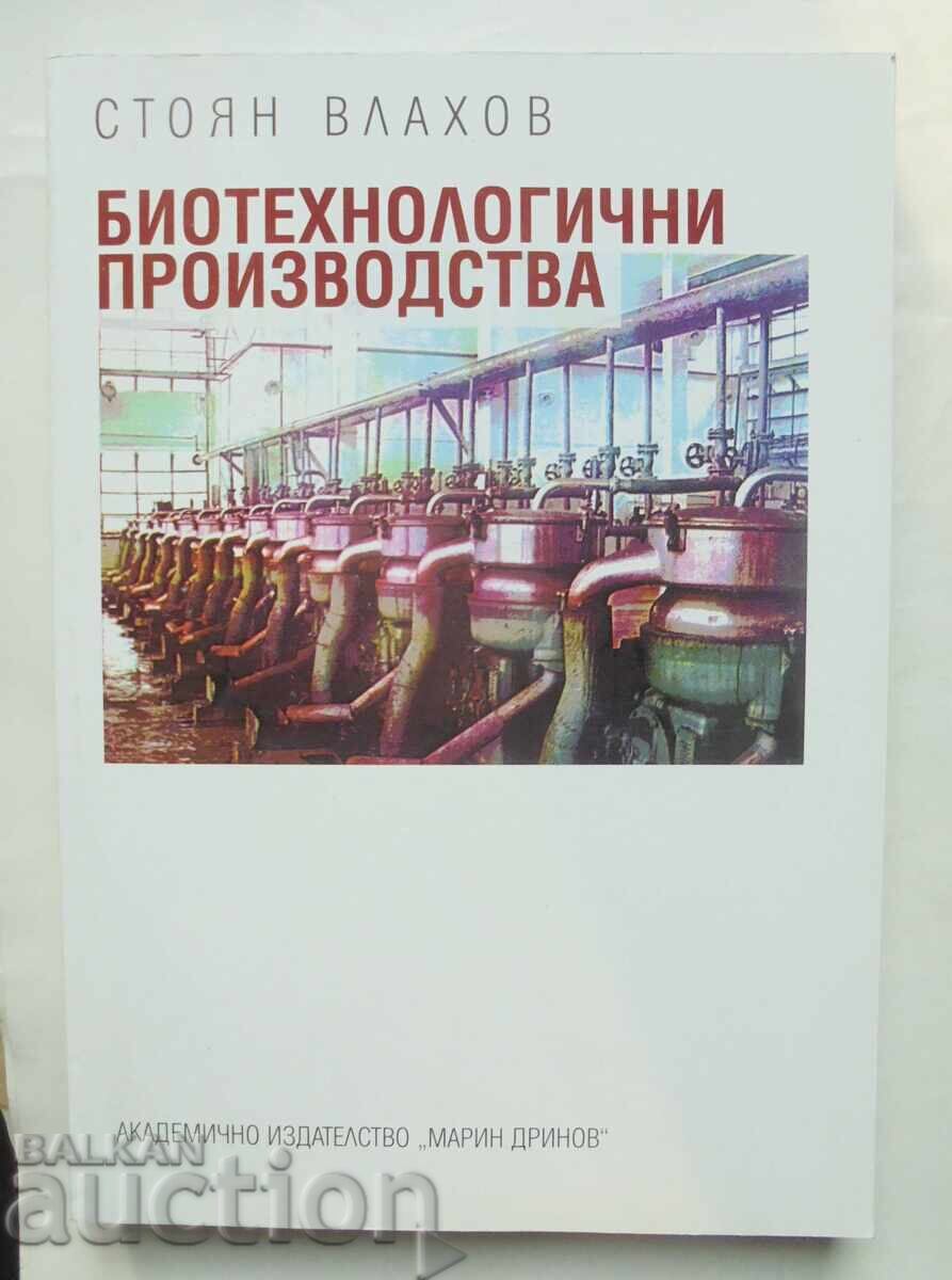 Biotechnological productions - Stoyan Vlahov 2004 Biotechnological productions - Stoyan Vlahov 2004