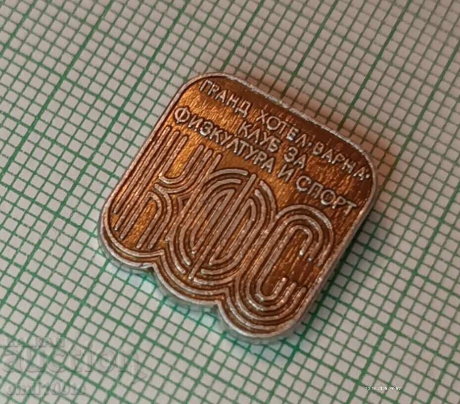 Badge - KFC Grand Hotel Varna Physical Culture and Sports Club with price 6.00 BGN | € 3.07