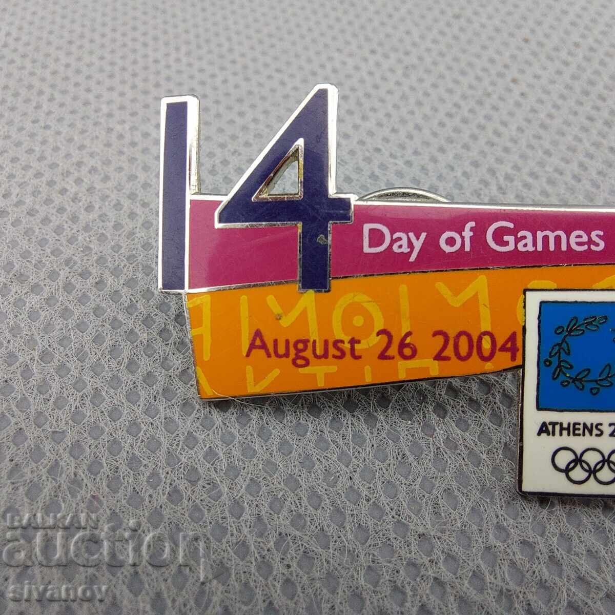 Licitație 14-a ZI A JOCURILOR ATENA 2004 JOCURILE OLIMPICE INSIGNĂ#3004